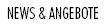 Hier bieten wir Neuigkeiten und besondere Angebote